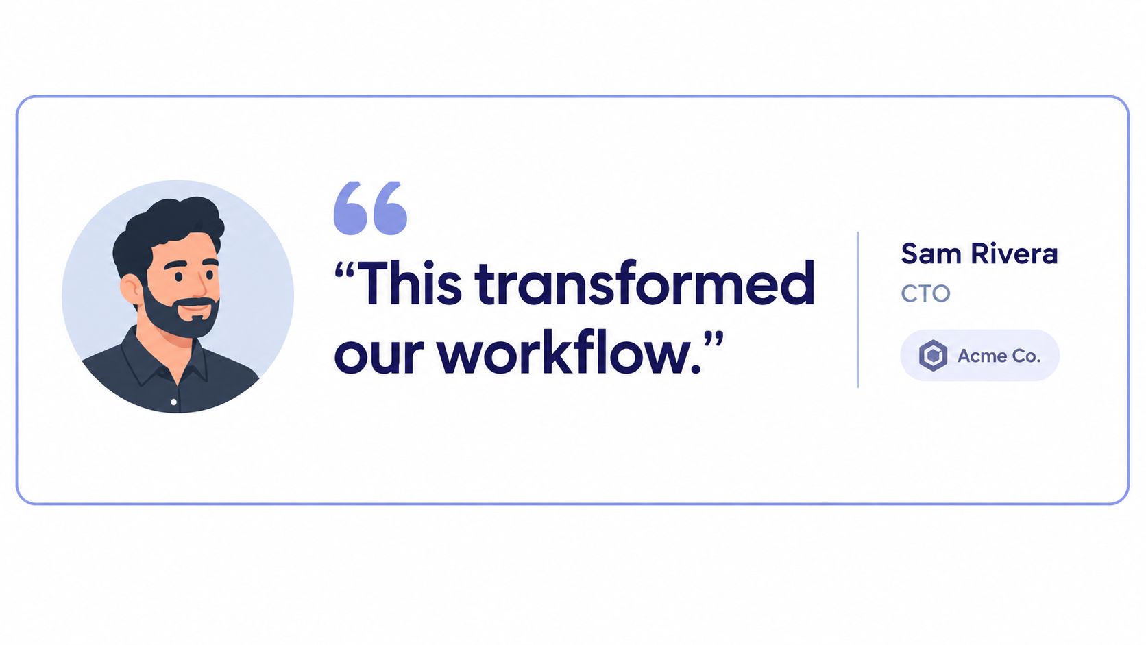 A testimonial graphic featuring a quote by Sam Rivera from Acme Co on a clean background.